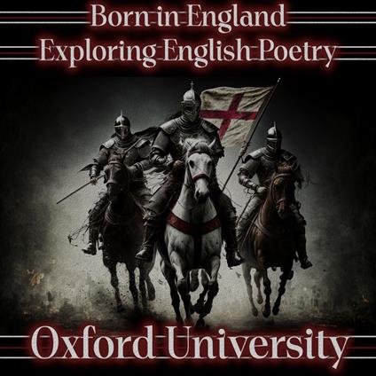 Born in England – Exploring English Poetry - Oxford University