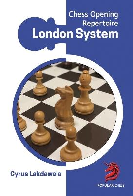 London System: Chess Opening Repertoire - Cyrus Lakdawala - cover
