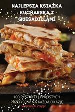 Najlepsza KsiAZka Kucharska Z Quesadillami