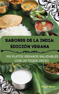 Sabores de la India: Edición Vegana - Pablo Mora - cover