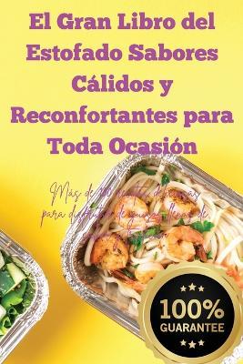 El Gran Libro del Estofado Sabores Cálidos y Reconfortantes para Toda Ocasión - Frattin Pagano - cover