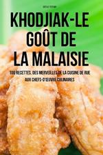 Khodjiak-Le Goût de la Malaisie