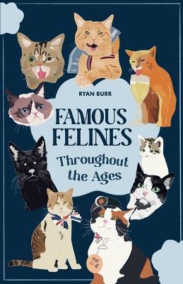Famous Felines Throughout the Ages - Ryan Burr - cover