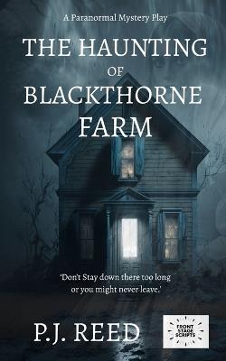 The Haunting of Blackthorne Farm - P J Reed - cover