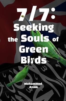 7/7: Seeking The Souls Of Green Birds - Mohammed Azam - cover