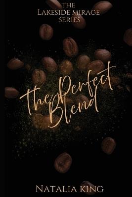 The Perfect Blend - Natalia King - cover