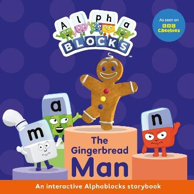 The Gingerbread Man: An Interactive Alphablocks Storybook - Alphablocks - cover