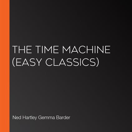 Time Machine, The (Easy Classics)