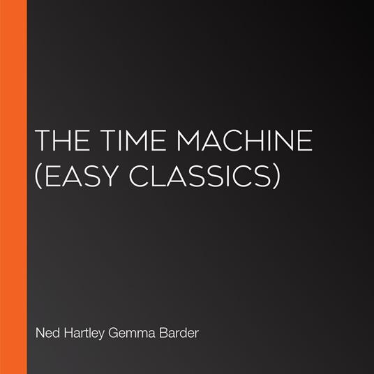 Time Machine, The (Easy Classics)
