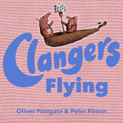 Clangers - Flying