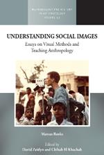 Understanding Social Images: Essays on Visual Methods and Teaching Anthropology