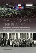 Planning for the Planet: Environmental Expertise and the International Union for Conservation of Nature and Natural Resources, 1960–1980