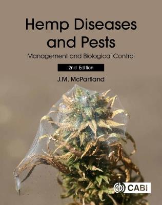 Hemp Diseases and Pests: Management and Biological Control - John McPartland - cover