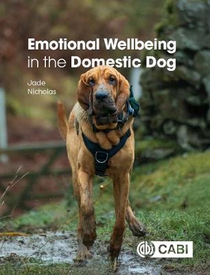 Emotional Wellbeing in the Domestic Dog - Jade Nicholas - cover