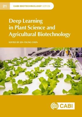 Deep Learning in Plant Science and Agricultural Biotechnology - cover