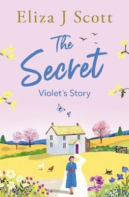 The Secret - Violet's Story - Eliza J Scott - cover