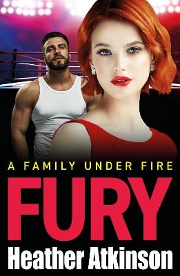 Fury: A NEW hard-hitting, gritty gangland thriller from Heather Atkinson - Heather Atkinson - cover