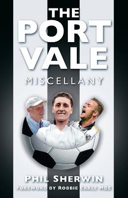 The Port Vale Miscellany - Phil Sherwin - cover