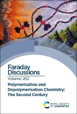 Polymerisation and Depolymerisation: Faraday Discussion 262 - cover