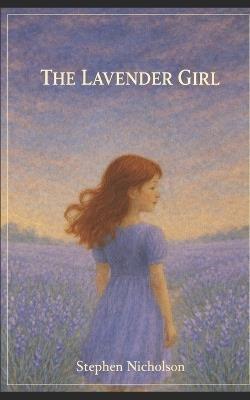 The Lavender Girl - Stephen Nicholson - cover