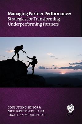 Managing Partner Performance: Strategies for transforming underperforming partners - Nick Jarrett-Kerr,Jonathan Middleburgh - cover