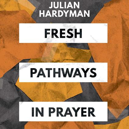 Fresh Pathways in Prayer