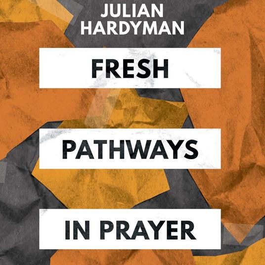 Fresh Pathways in Prayer