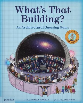 What's That Building?: An Architectural Guessing Game - Rebecca Donnelly - cover