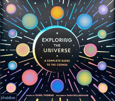 Exploring the Universe: A Complete Guide to the Cosmos - Isabel Thomas - cover