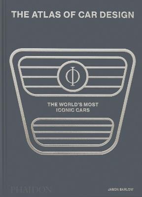 The atlas of car design. Classic edition - Jason Barlow,Guy Bird - copertina