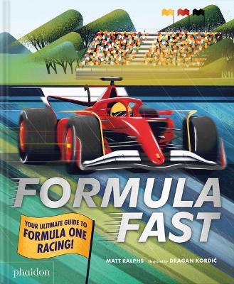 Formula Fast: Your Ultimate Guide to Formula One Racing! - Matt Ralphs - cover