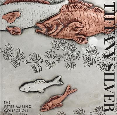 Tiffany silver: the Peter Marino collection - Peter Marino - copertina