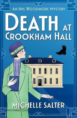 Death at Crookham Hall: The start of a gripping 1920s cozy mystery series from Michelle Salter for 2023 - Michelle Salter - cover