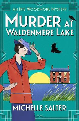 Murder at Waldenmere Lake: A BRAND NEW page-turning cozy historical murder mystery from Michelle Salter for 2023 - Michelle Salter - cover