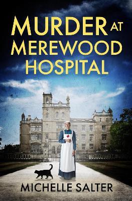 Murder at Merewood Hospital: A BRAND NEW addictive historical mystery from Michelle Salter for 2024 - Michelle Salter - cover