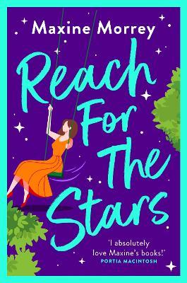 Reach for the Stars: A BRAND NEW fixer-upper romance from the WINNER of the RNA Romantic Comedy of the Year Maxine Morrey - Maxine Morrey - cover