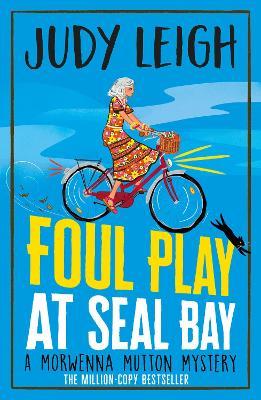 Foul Play at Seal Bay: The start of a page-turning cozy murder mystery series from MILLION COPY BESTSELLER Judy Leigh - Judy Leigh - cover