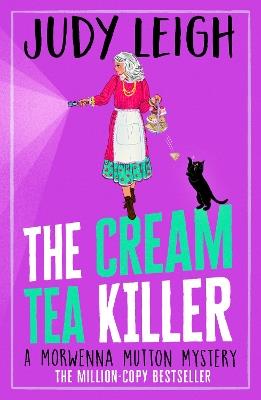 The Cream Tea Killer: Join Morwenna Mutton for a BRAND NEW page-turning cozy mystery for 2025 - Judy Leigh - cover