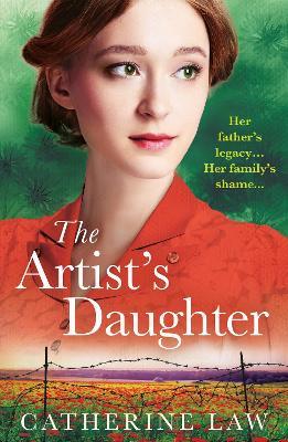 The Artist's Daughter: A BRAND NEW utterly charming historical page-turner from Catherine Law - Catherine Law - cover