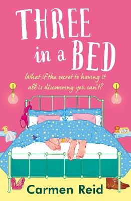 Three in a Bed: A laugh-out-loud, feel-good book club pick from Carmen Reid - Carmen Reid - cover