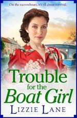Trouble for the Boat Girl: A page-turning family saga from bestseller Lizzie Lane