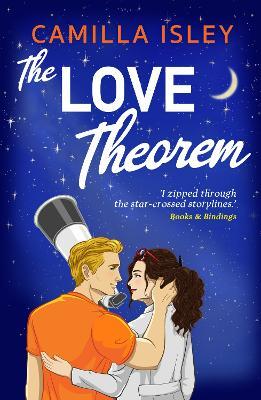 The Love Theorem: An unforgettable STEMinist romance for summer 2023, perfect for fans of Ali Hazelwood - Camilla Isley - cover