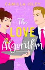 The Love Algorithm: a BRAND NEW hilarious workplace romantic comedy from Camilla Isley for 2024