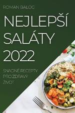 Nejlepsi Salaty 2022: Snadne Recepty Pro Zdravy Zivot