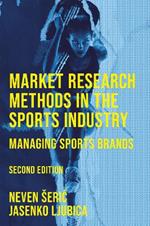 Market Research Methods in the Sports Industry: Managing Sports Brands