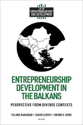 Entrepreneurship Development in the Balkans: Perspective from Diverse Contexts - cover
