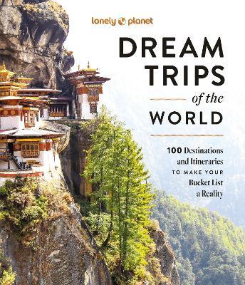 Lonely Planet Dream Trips of the World - Lonely Planet - cover