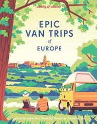 Lonely Planet Epic Van Trips of Europe: Explore Europe’s Most Beautiful Routes to Travel by Campervan