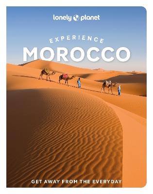 Lonely Planet Experience Morocco - Lonely Planet,Helen Ranger,Jade Bremner - cover