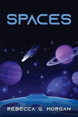 Spaces - Rebecca G Morgan - cover